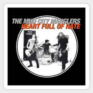 The Mud City Manglers - Heart Full Of Hate Sticker